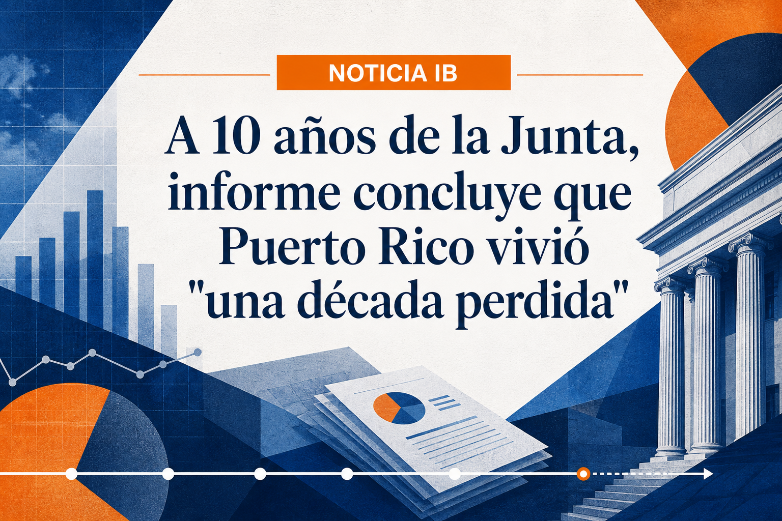 A 10 años de la Junta, informe concluye que Puerto Rico vivió "una década perdida"