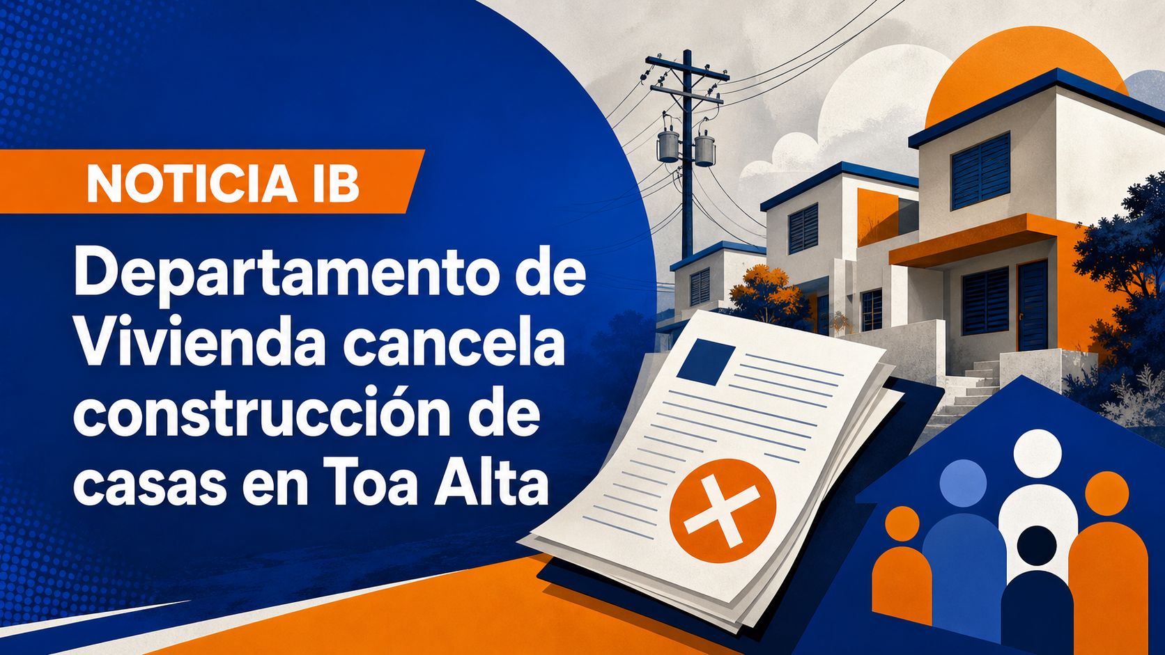 Departamento de Vivienda cancela construcción de casas en Toa Alta