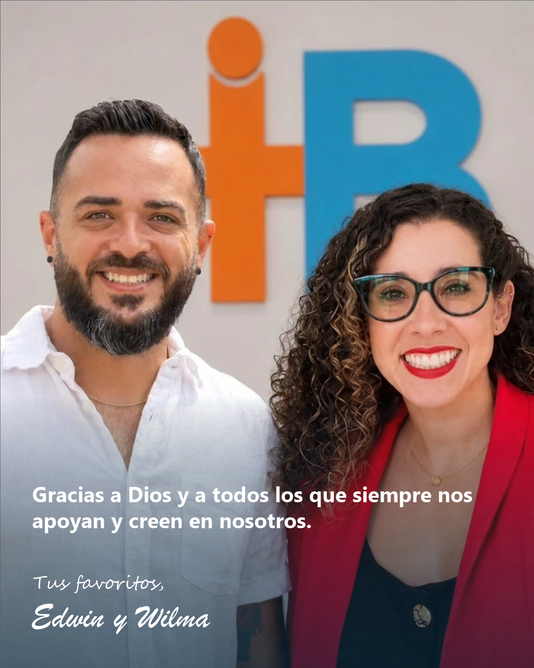 Edwin y Wilma agradecen a quienes apoyan y creen en IB Communication.